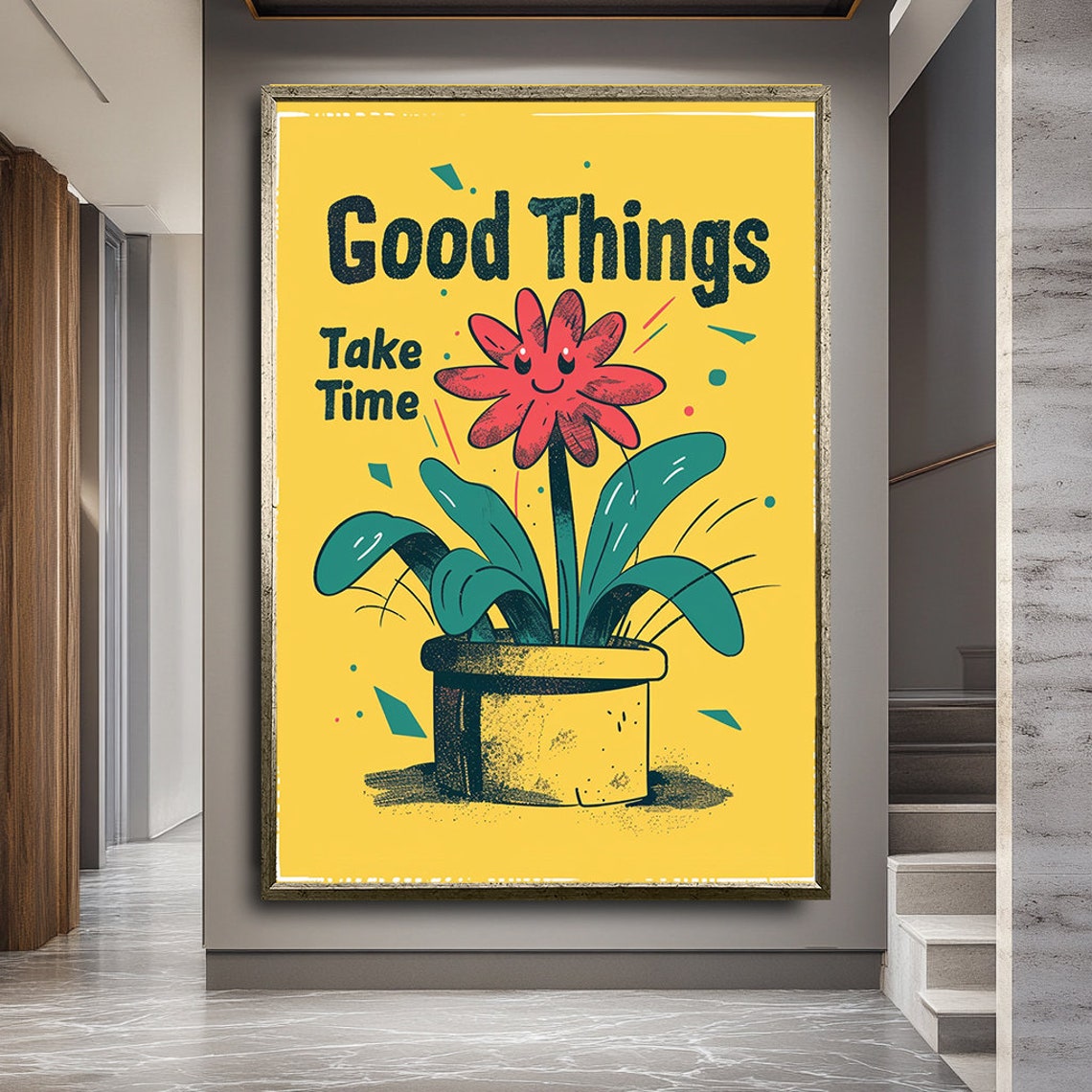 Good Things Take Time Quote Smiling Flower Yellow Wall Art Poster - Image 3