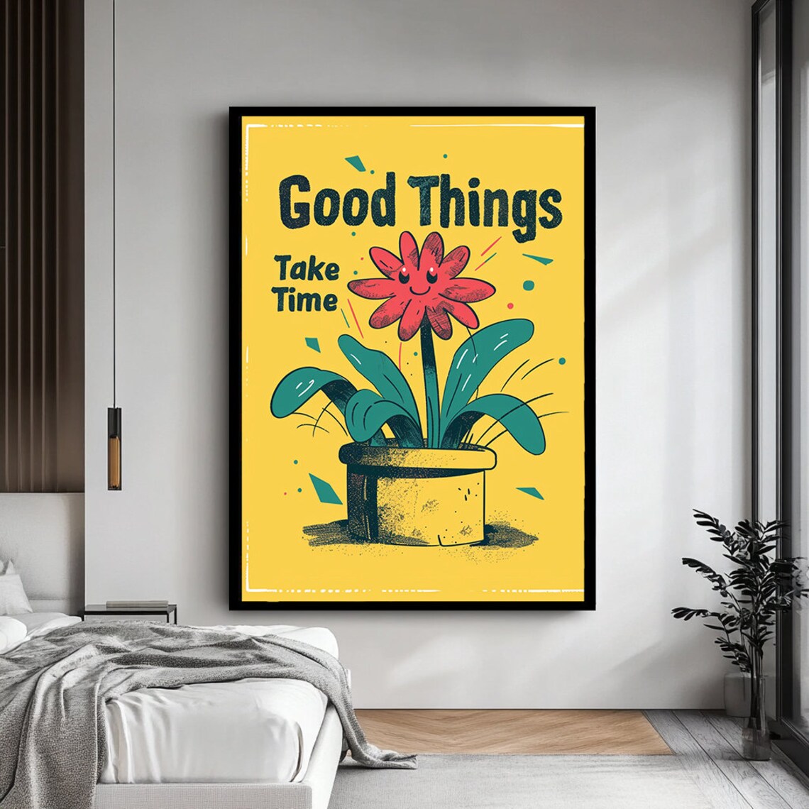 Good Things Take Time Quote Smiling Flower Yellow Wall Art Poster