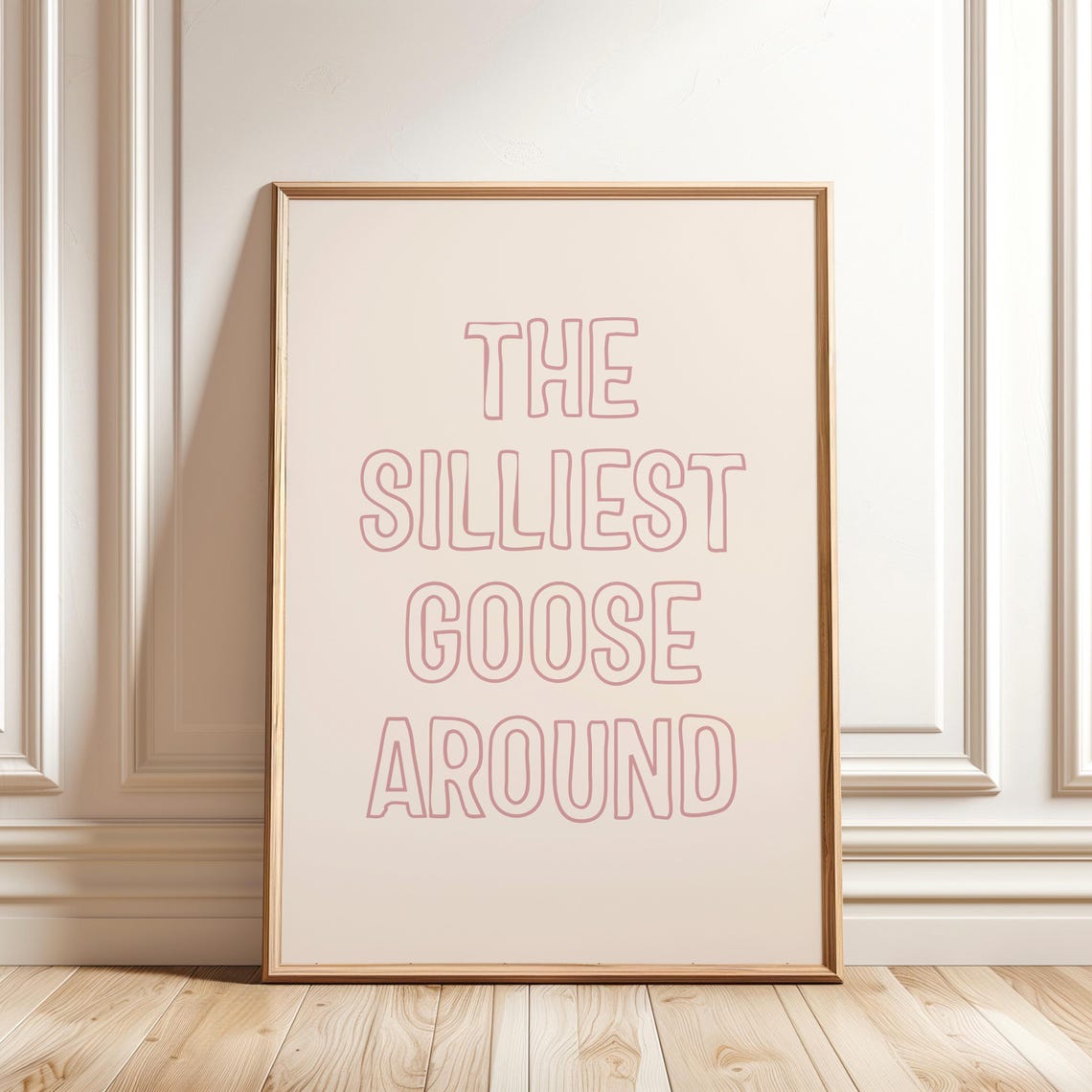 The Silliest Goose Around Pink Outline Typography Nursery Poster