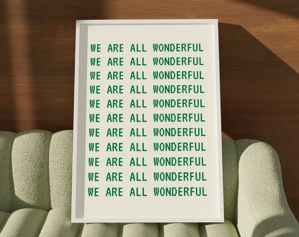 We Are All Wonderful Green Repeat Typography Positive Poster