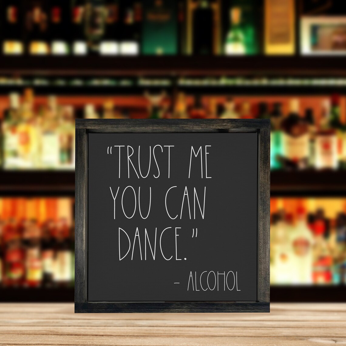 Trust Me You Can Dance Cheeky Alcohol Quote Funny Bar Poster - Image 3