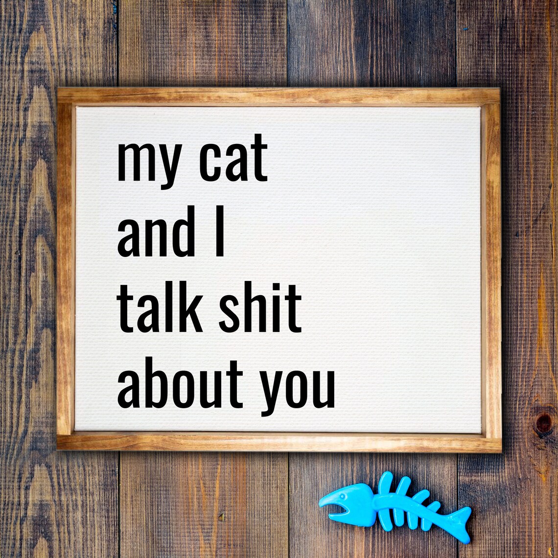 My Cat and I Talk Shit About You Funny Cat Lady Quote Poster - Image 2