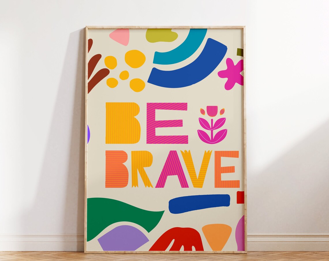 Be Brave Colorful Abstract Block Letter Retro Wall Quote Poster