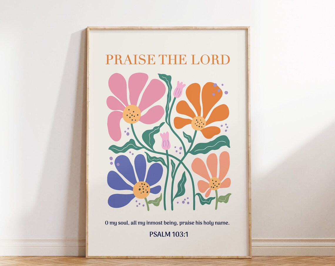 Psalm 103:1 Praise The Lord Colorful Floral Christian Scripture Poster