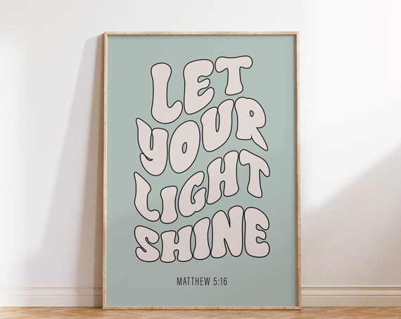 Let Your Light Shine Matthew 5 16 Groovy Sage Wall Quote Poster