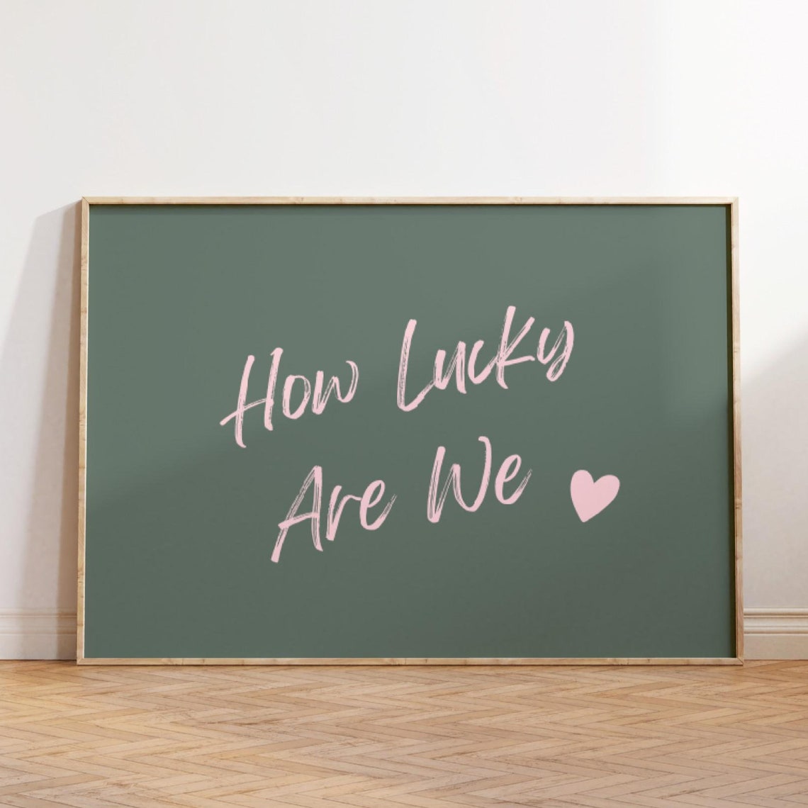 How Lucky Are We Pink Handwritten Script Green Retro Quote Poster