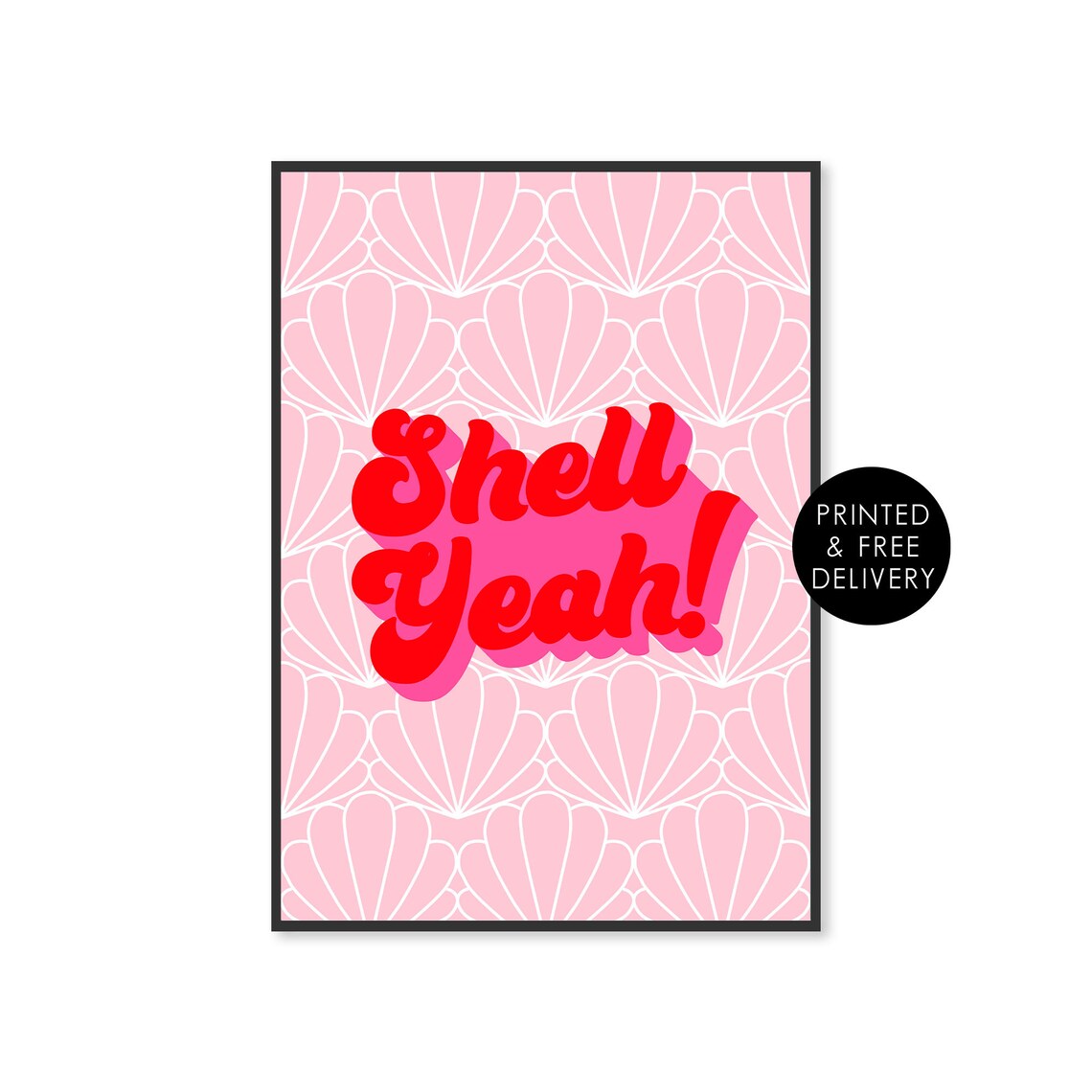Shell Yeah Fun Bright Typography Wall Art Print Pink Bathroom Wall Art Quote Sayings Wall Art Print Unframed A5 A4 A3 Gallery Wall Poster