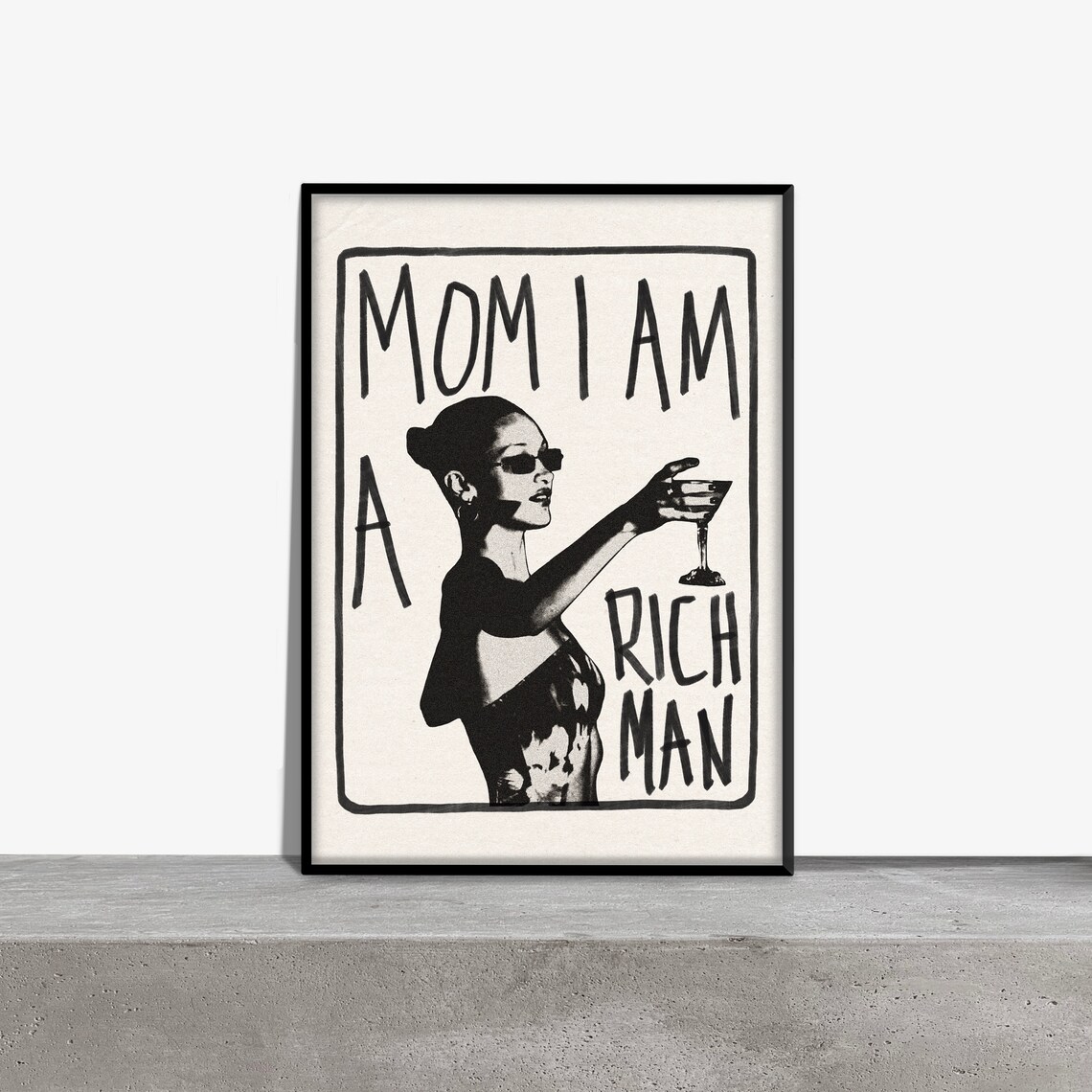 Mom I Am A Rich Man Bold Retro Feminist Martini Quote Poster - Image 2