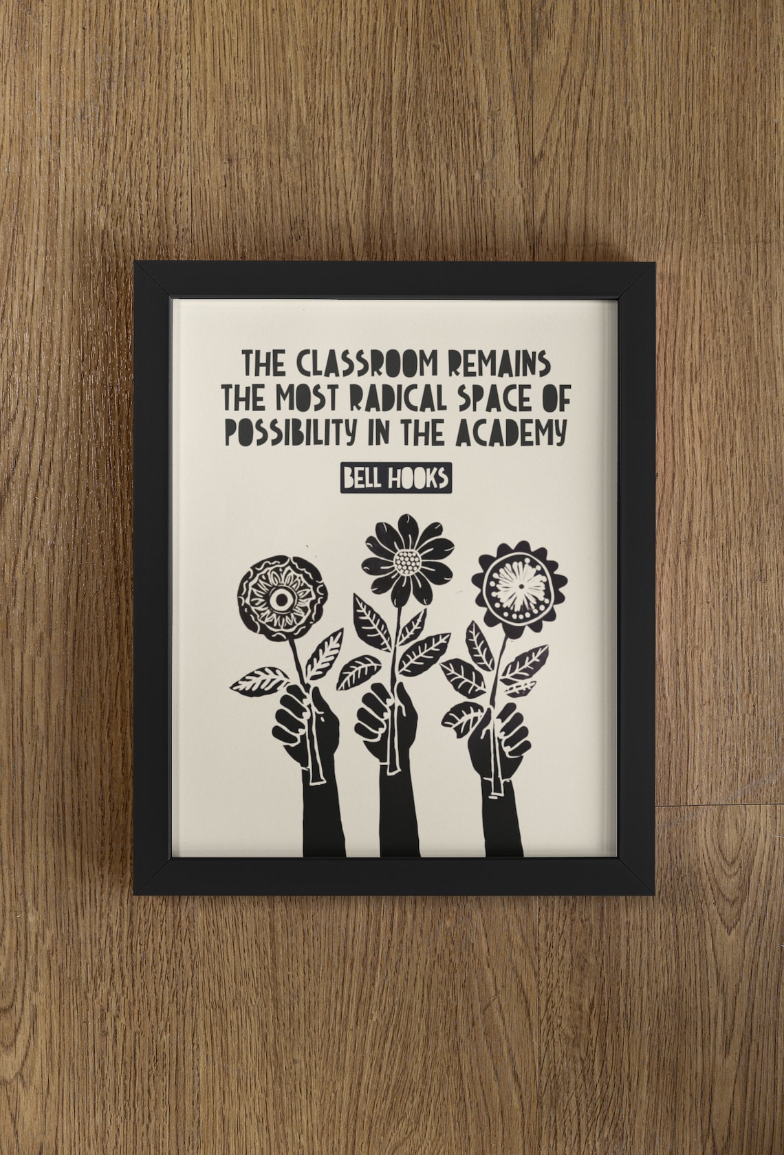 The Classroom Remains Radical, Bell Hooks Quote Art Print