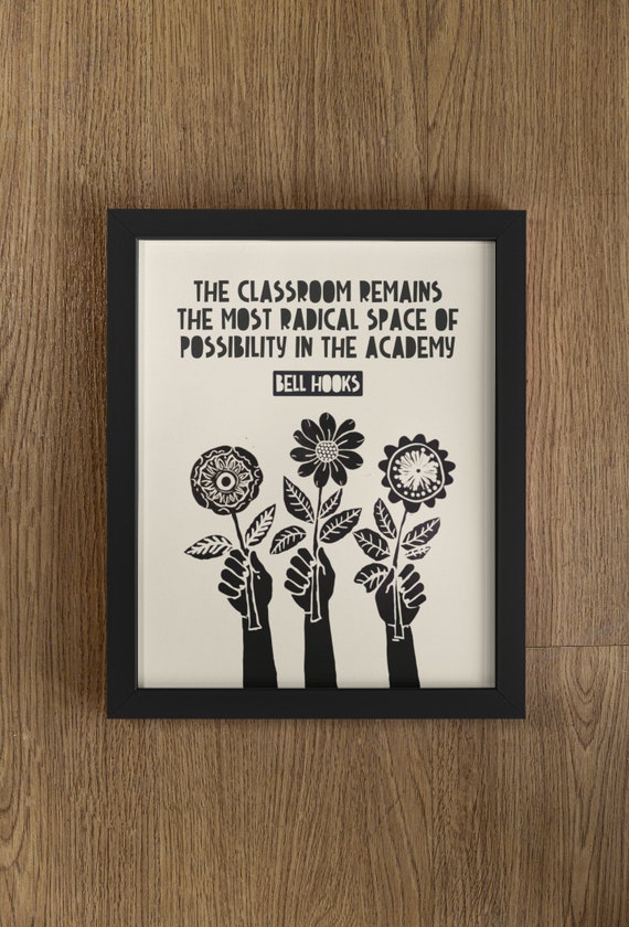 The Classroom Remains Radical, Bell Hooks Quote Art Print