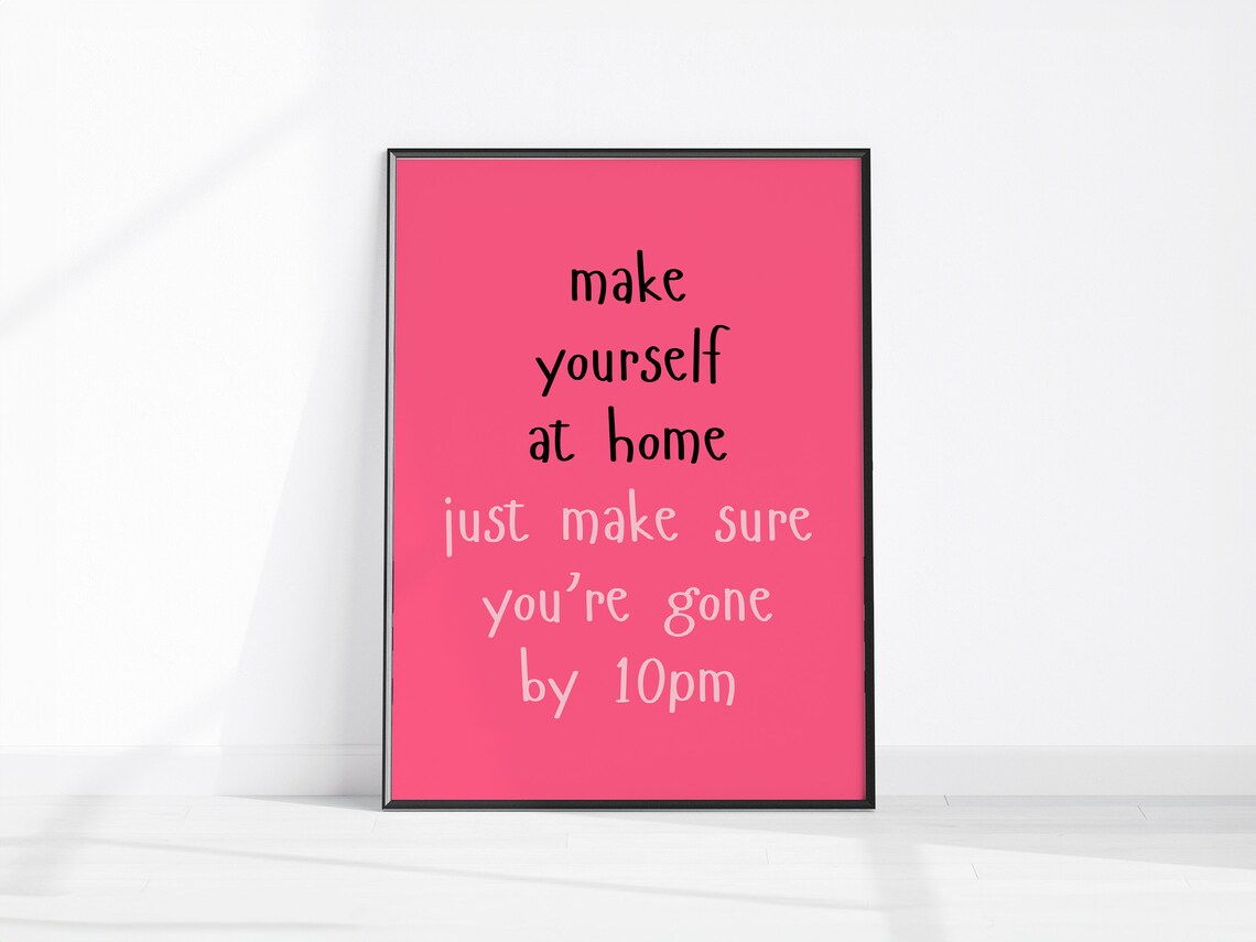 Make Yourself At Home Just Gone By 10pm Funny Pink Entryway Quote Poster