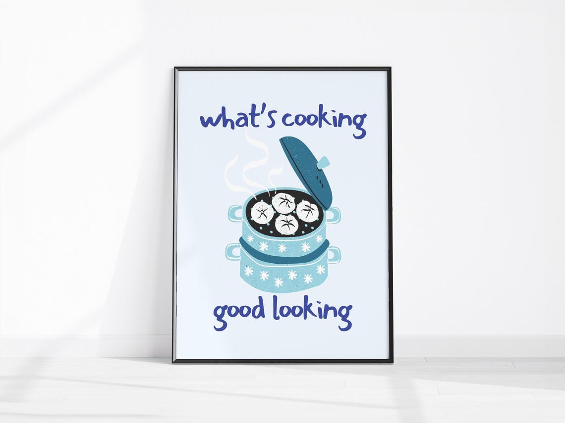 Whats Cooking Good Looking Steamed Dumpling Pot Kitchen Fun Poster