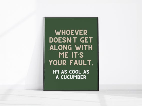 Im As Cool A Cucumber Funny Quote Home Decor Sarcastic Entrance Wall Prints Kitchen Art Bedroom Print Fun Office