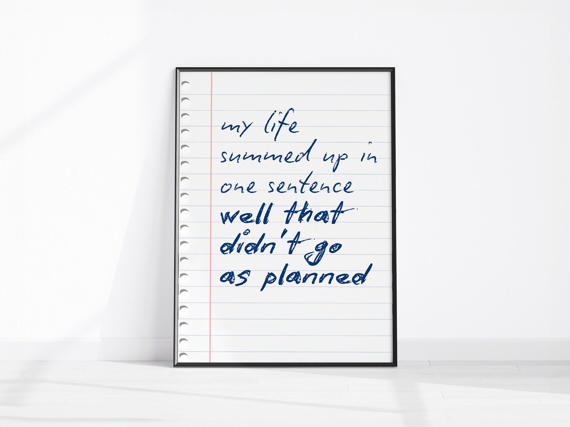 My Life Summed Up in One Sentence Funny Notebook Quote Poster