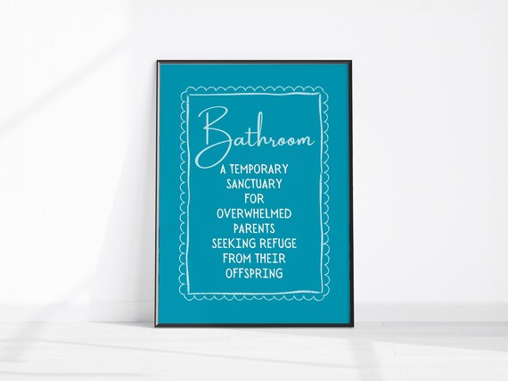 Bathroom Sanctuary Funny Parenting Quote Teal Typography Poster