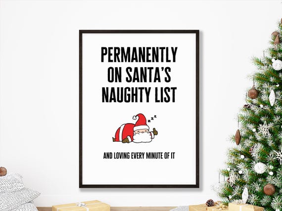 Permanently On Santas Naughty List Funny Christmas Quote Wall Art Print Fun Xmas Hallway Decoration Decor
