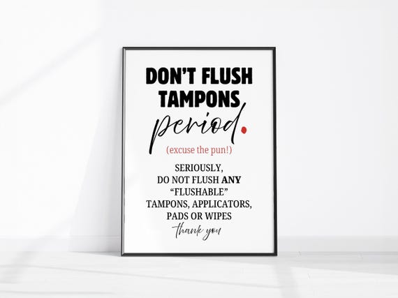 Dont Flush Tampons Period Funny Bathroom Art Powder Room Wall Decor Restroom Sign Do Not Flushable Pads Wipes Print