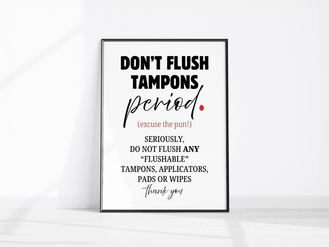 Dont Flush Tampons Period Excuse the Pun Funny Bathroom Poster