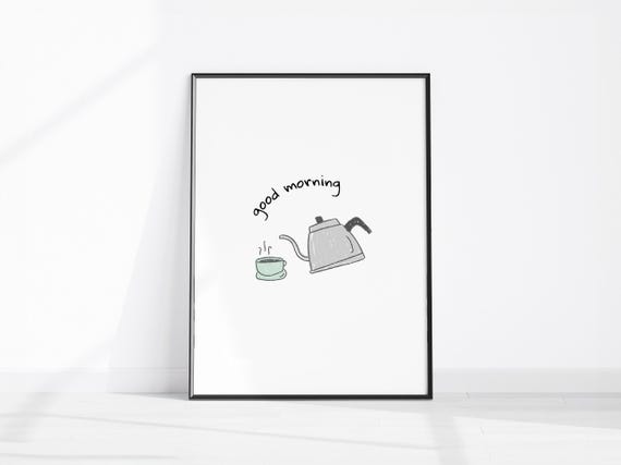 Good Morning Kitchen Print Trendy Decor Gallery Wall Minimalist Bedroom Art Tea Poster Coffee Quirky Teapot