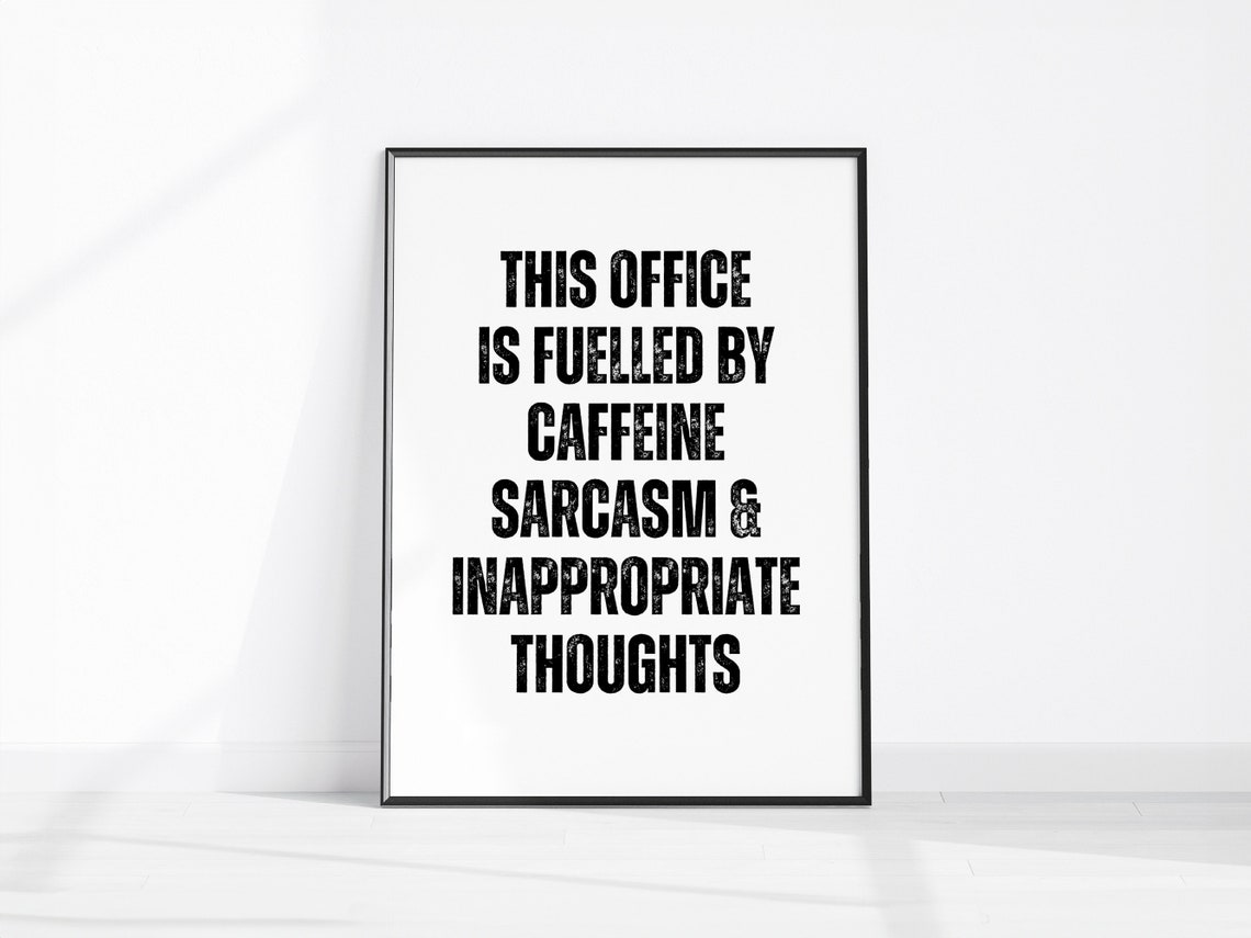 Office Fuelled By Caffeine Sarcasm Funny Sarcastic Quote Poster