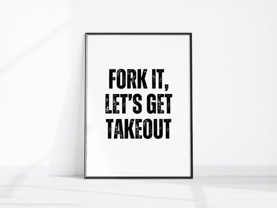 Kitchen Wall Art Fork It Lets Get Takeout Funny Takeaway Food Quote Fun Dining Room Decor Trendy Apartment Poster