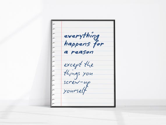 Everything Happens For A Reason Funny Inspirational Home Decor Kitchen Wall Prints Rude Art Sarcastic Print Office Sign