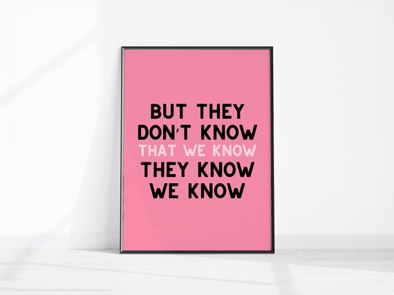 But They Do Not Know That We Know Pink Funny Quote Wall Poster