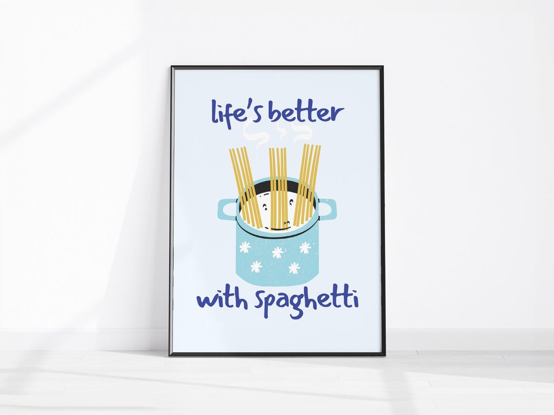 Life's Better With Spaghetti Cute Blue Kitchen Quote Art Poster