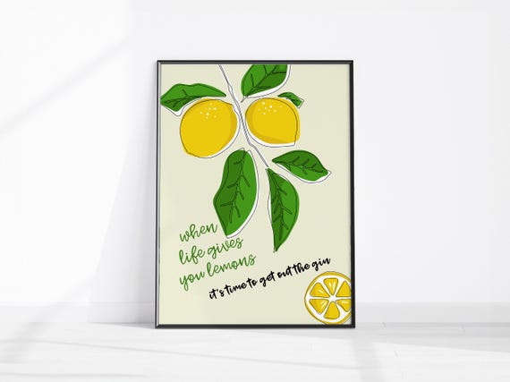 When Life Gives You Lemons Print Funny Quote Kitchen Decor Retro Lemon Wall Art Bar Cart Poster Gin And Tonic Trendy Home