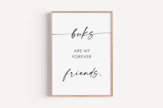 Books Are My Forever Friends Minimalist Book Lover Quote Poster