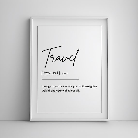 Travel Definition Print Wall Art Prints Quote Decor Minimalist Poster