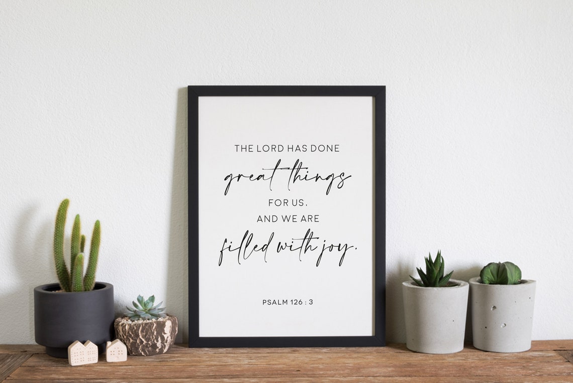The Lord Has Done Great Things Psalm 126 Verse 3 Framed Poster - Image 2