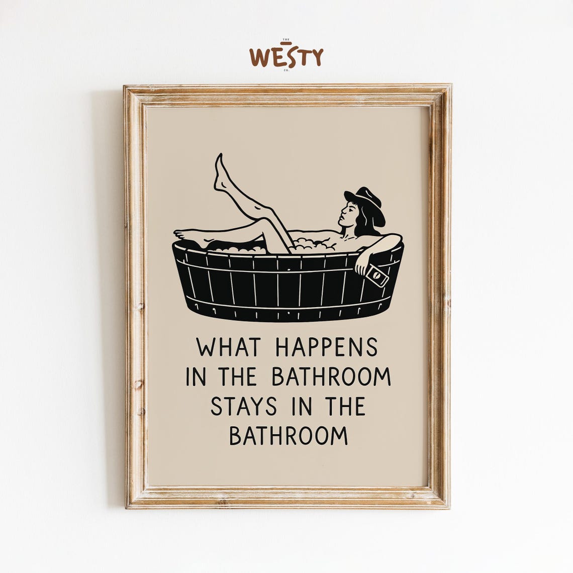 What Happens in the Bathroom Stays in the Bathroom Funny Quote Poster