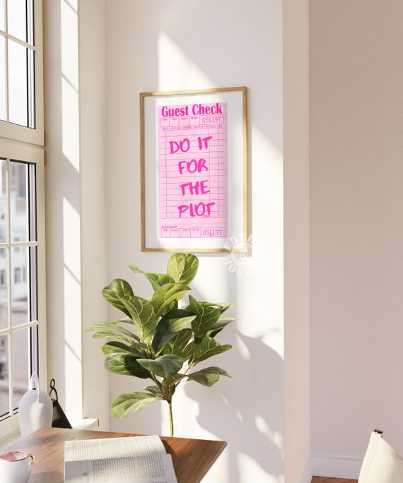 Do It For The Plot Guest Check Print Pink Trendy Wall Art Preppy Poster Retro Poster Girly Aesthetic Positive Affirmation