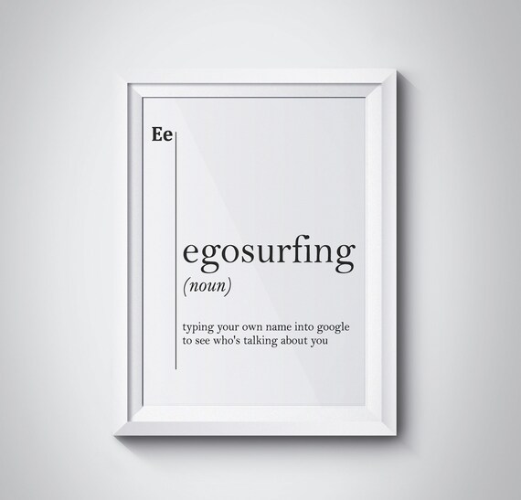 Egosurfing Funny Print Definition Prints Office Wall Art Friend Gift Idea Dorm Decor Office Decor Funny Poster Sister Gift It Manager Gift