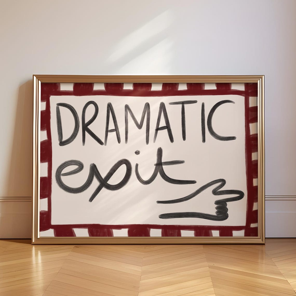 Dramatic Exit Hand Drawn Retro Print Typography Funny Humour Hallway Poster Modern Mid Century Home Decor