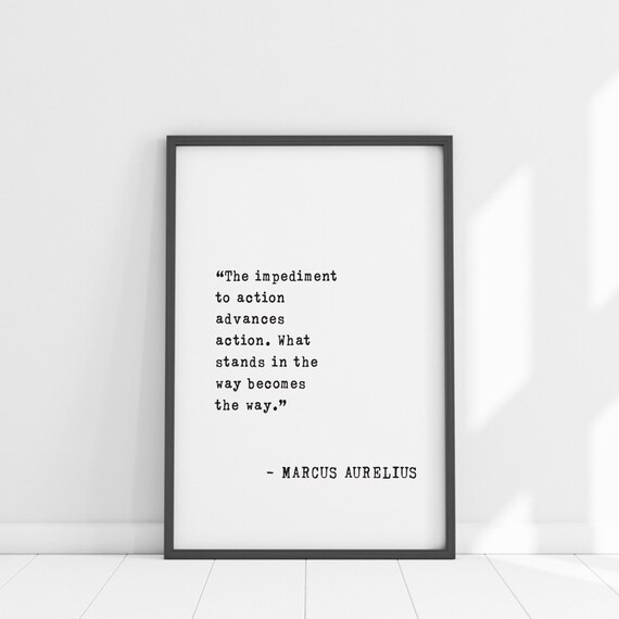 Marcus Aurelius The Impediment to Action Stoic Wisdom Quote Poster