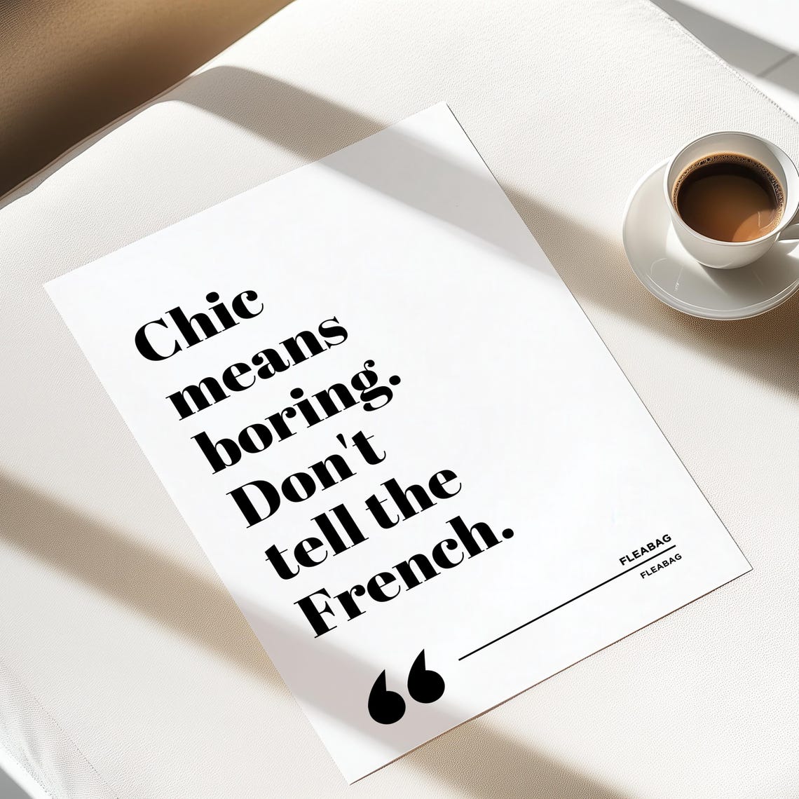 Chic Means Boring Do Not Tell The French Fleabag TV Quote Poster