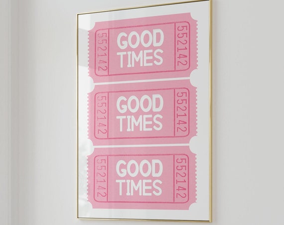 Good Times Pink Ticket Print Retro Wall Art Trendy Art Retro Poster Bar Cart Art Dorm Decor Aesthetic Prints Vintage Trendy Print