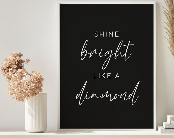 Shine Bright Like a Diamond Motivational Quote Black Script Poster