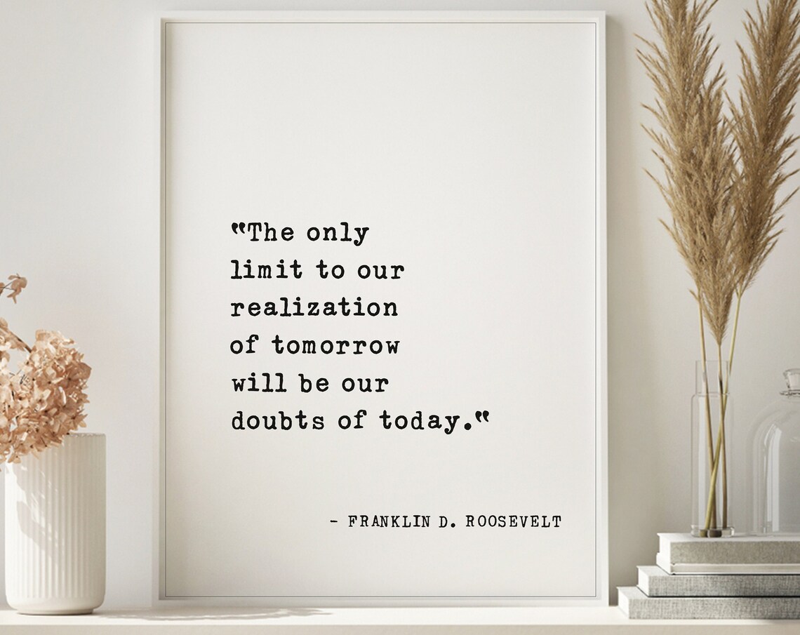 Franklin Roosevelt Doubts Of Today Quote Typewriter Wall Poster
