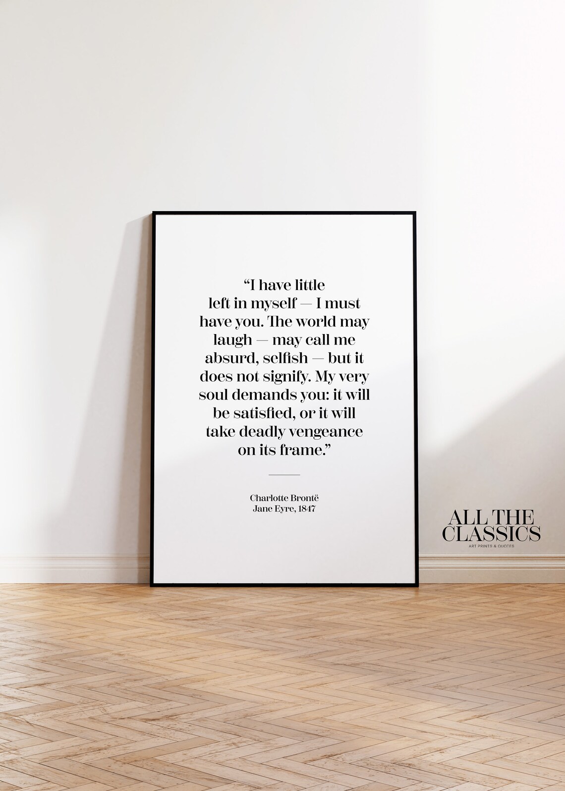Charlotte Bronte Jane Eyre My Very Soul Demands You Quote Poster - Image 2