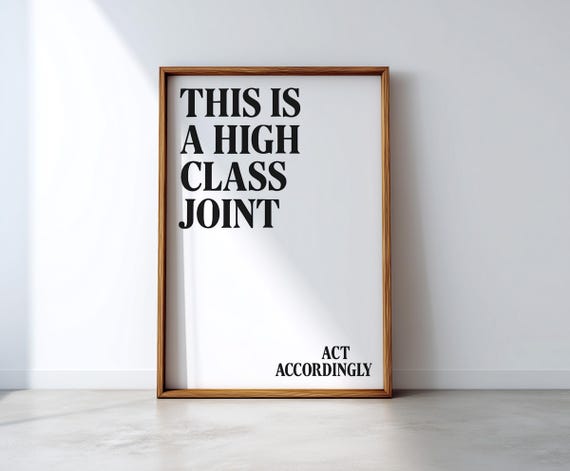 This Is A High Class Joint Art Print Funny Home Dcor Humorous Hallway