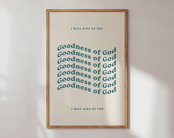I Will Sing Of The Goodness Of God Green Wavy Worship Lyric Poster