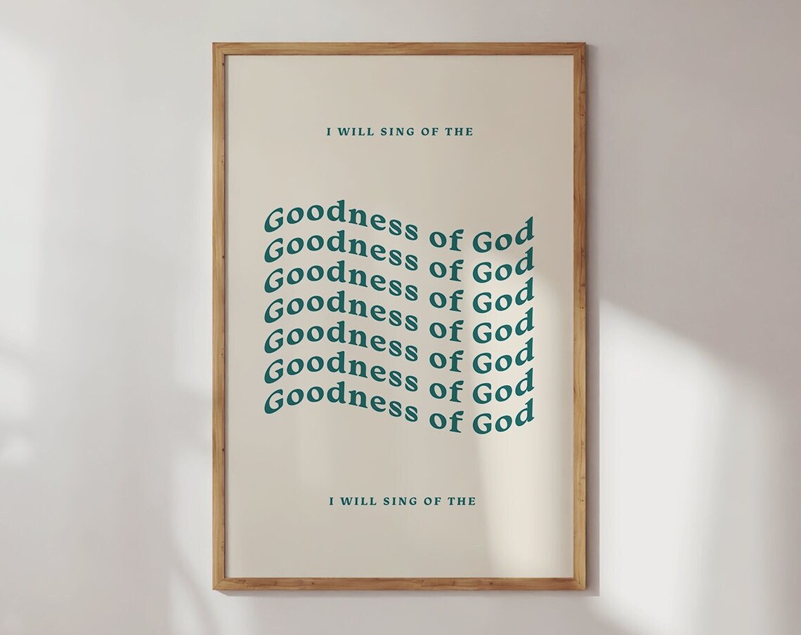 I Will Sing Of The Goodness Of God Green Wavy Worship Lyric Poster