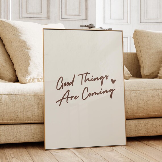 Good Things Are Coming Neutral Wall Art Print