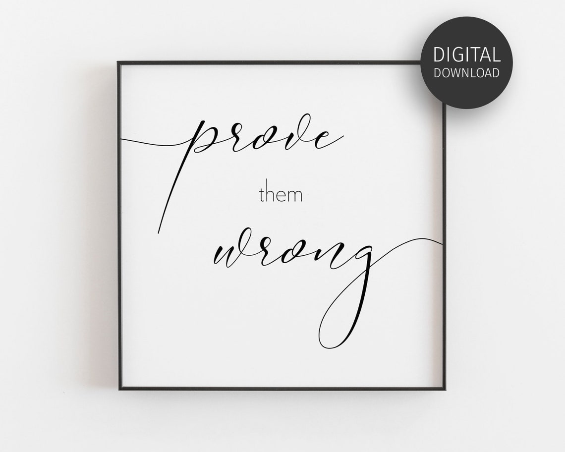Prove Them Wrong Script Motivational Quote Minimalist Poster - Image 4