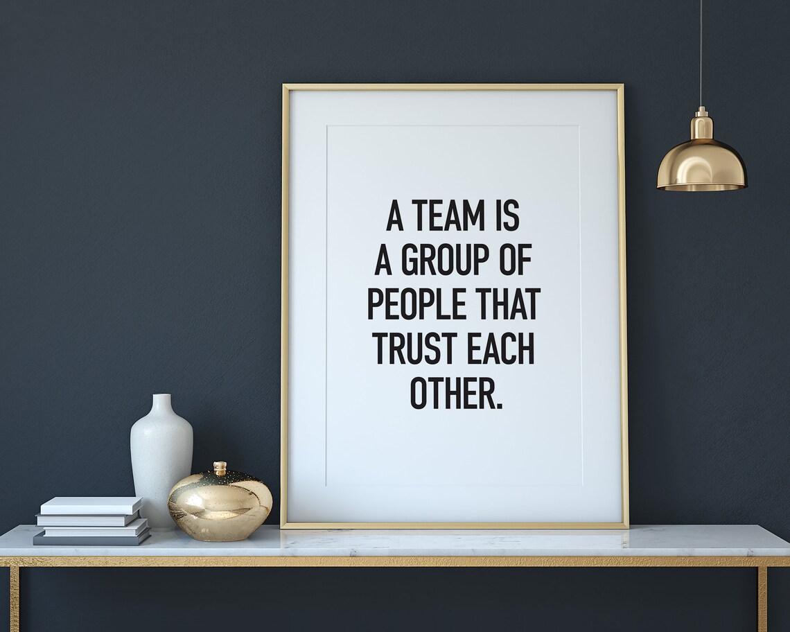 A Team Is A Group Of People Trust Each Other Office Wall Art - Image 2