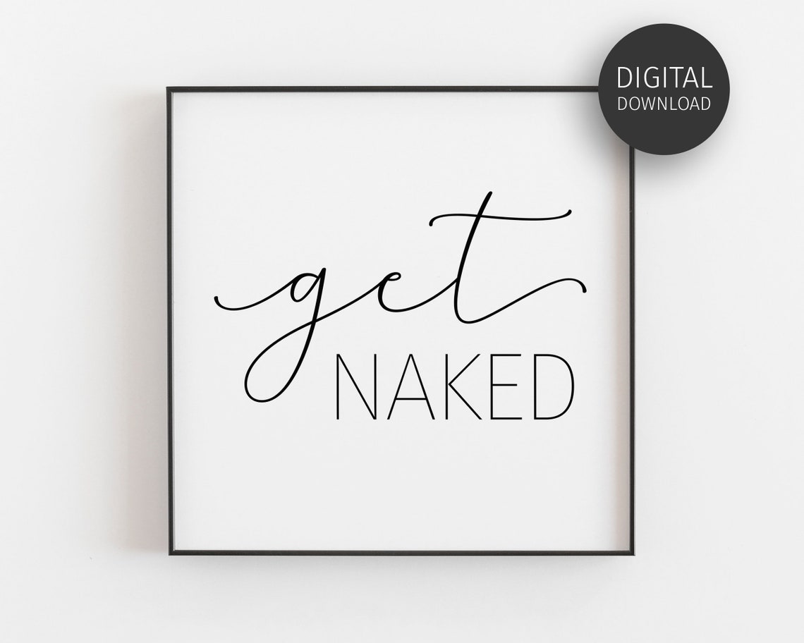 Get Naked Script Wall Art Funny Bathroom Decor Modern Typography Gift