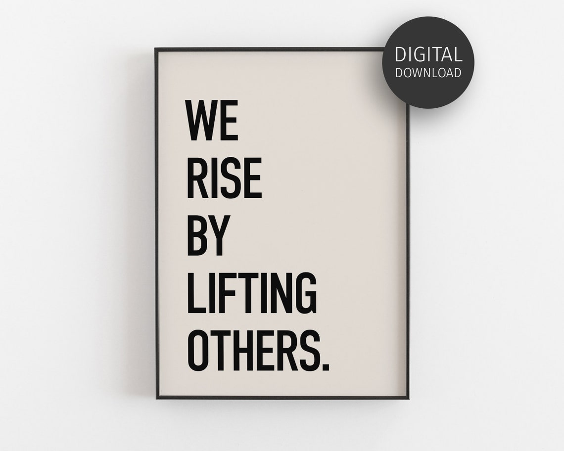 We Rise By Lifting Others Inspirational Minimalist Black Text Poster